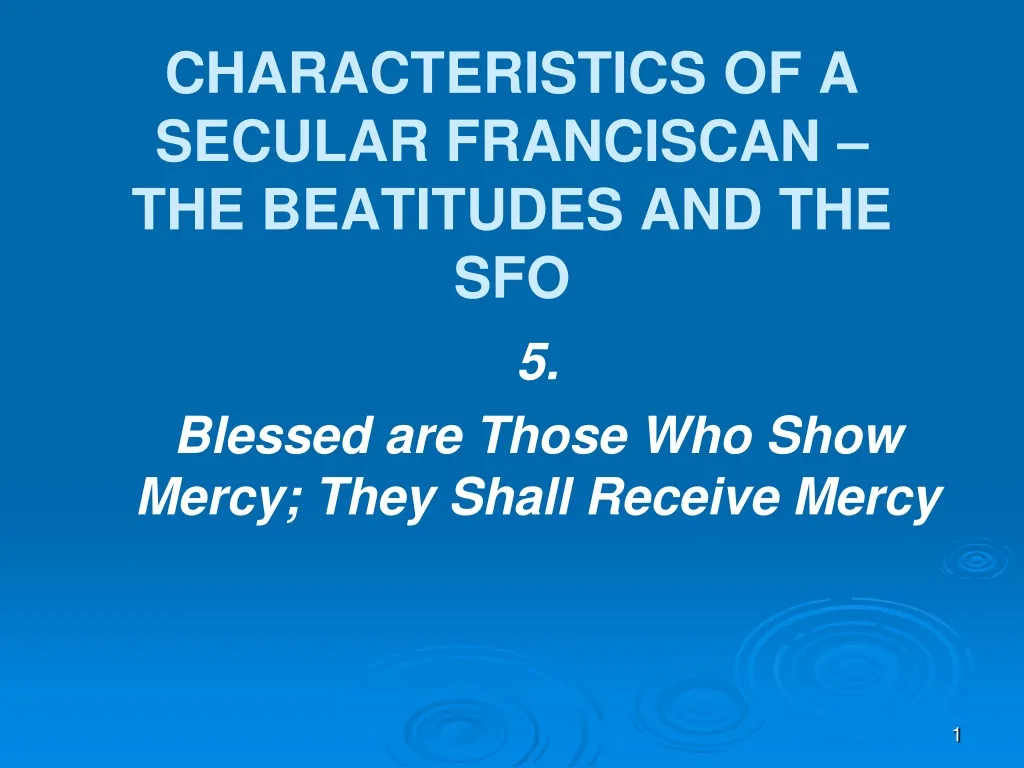 characteristics of a secular franciscan the beatitudes and the sfo