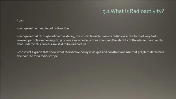 9.1 What is Radioactivity?