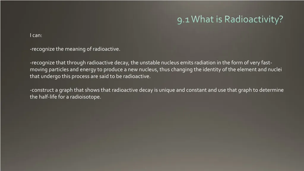 9 1 what is radioactivity