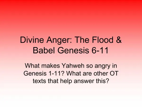 Divine Anger: The Flood Babel Genesis 6-11