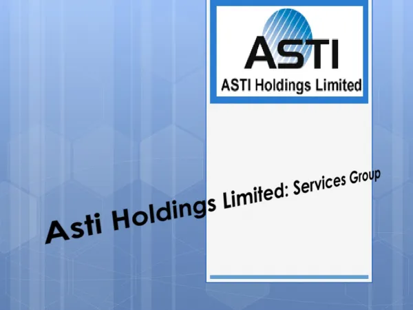 Asti Holdings Limited: Our Business Network