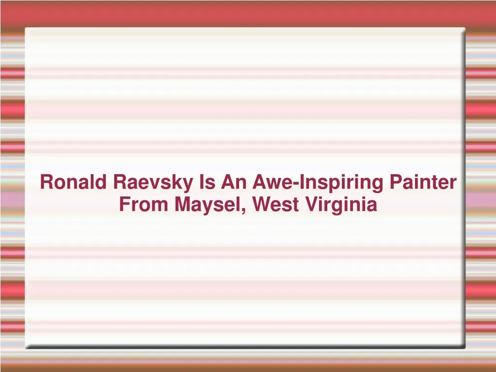 ronald raevsky is an awe inspiring painter from