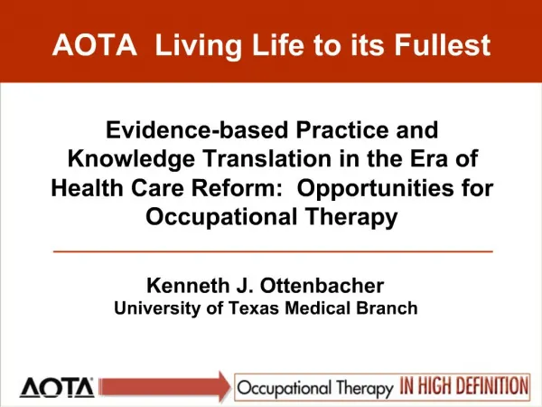 Evidence-based Practice and Knowledge Translation in the Era of Health Care Reform: Opportunities for Occupational Ther