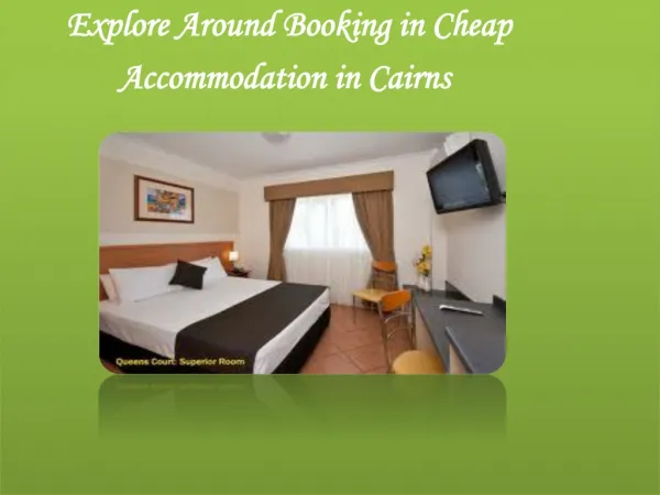 Explore Around Booking in Cheap Accommodation in Cairns