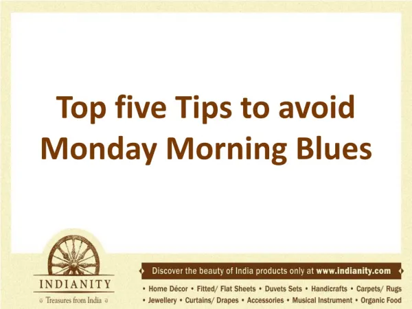 Top five Tips to avoid Monday Morning Blues