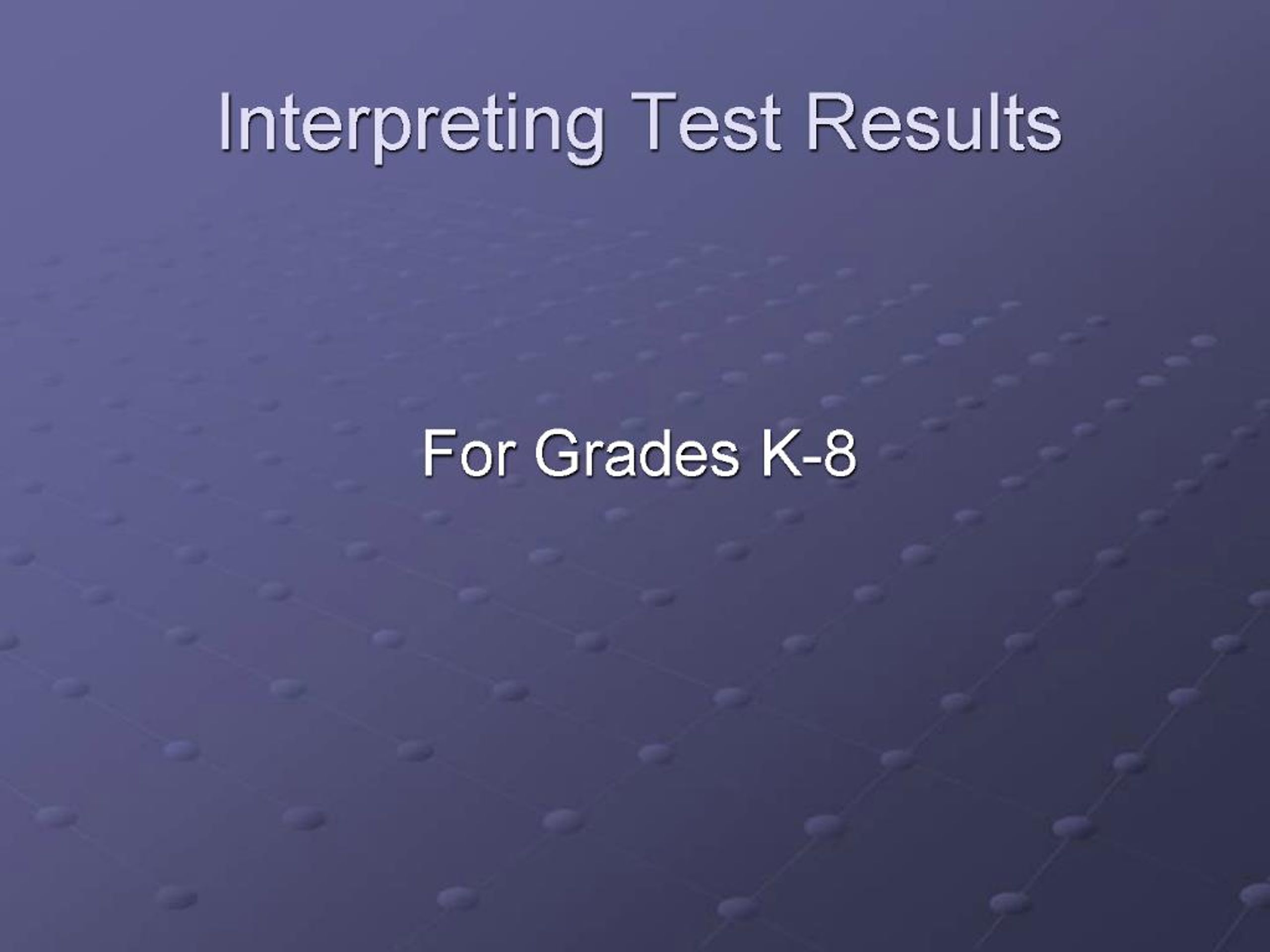 PPT - Interpreting Test Results PowerPoint Presentation, free download ...
