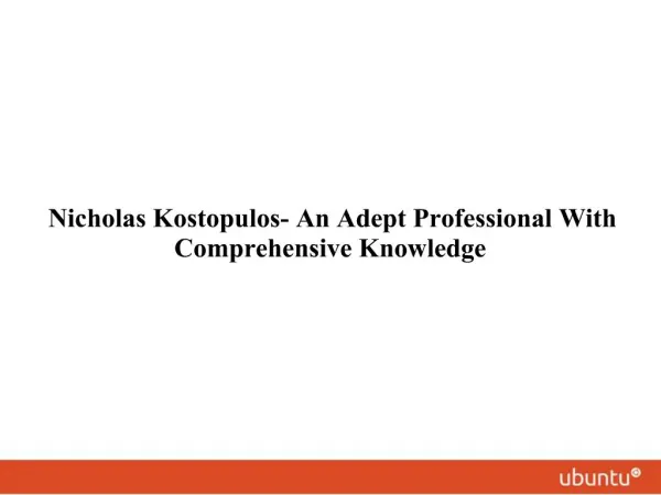 Nicholas Kostopulos- An Adept Professional With Comprehensiv