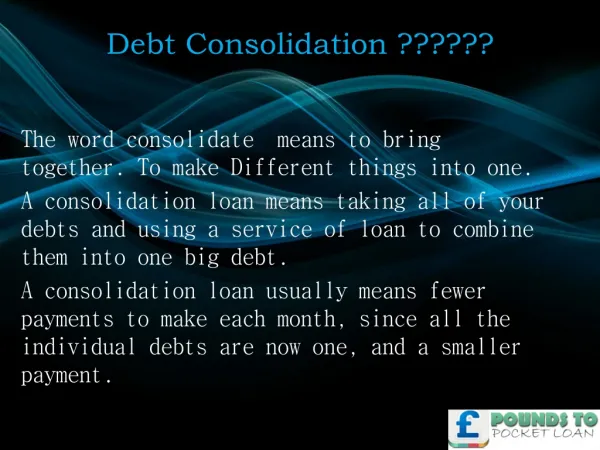 Debt Consolidation from Pounds to pocket