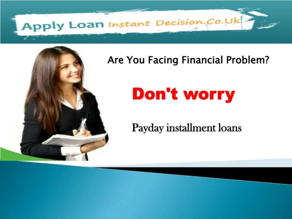 Payday Installment Loans- Apply Loan Instant Decision
