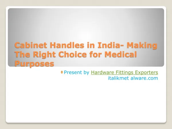Cabinet Handles in India- Making The Right Choice for Medica