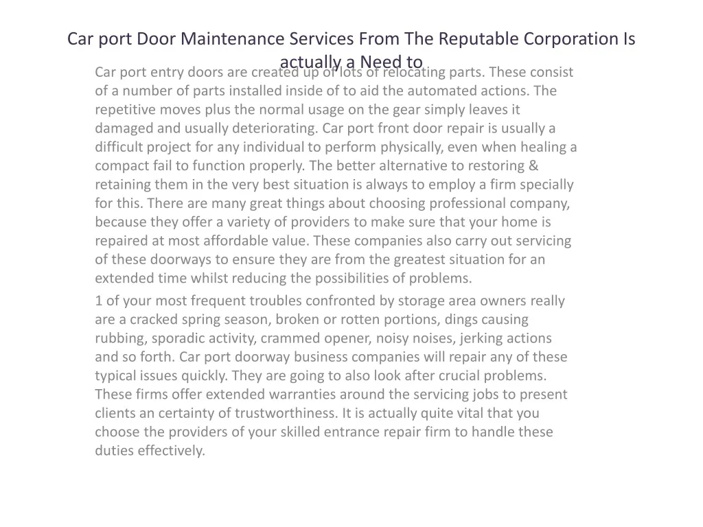 car port door maintenance services from the reputable corporation is actually a need to