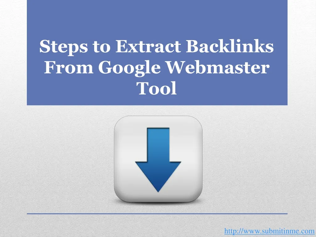 steps to extract backlinks from google webmaster tool