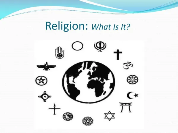 Religion: What Is It?