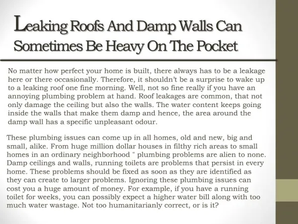 Leaking Roofs and Damp Walls can Sometimes be Heavy on the P