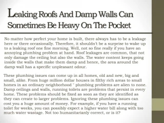 Leaking Roofs and Damp Walls can Sometimes be Heavy on the P - slide 1