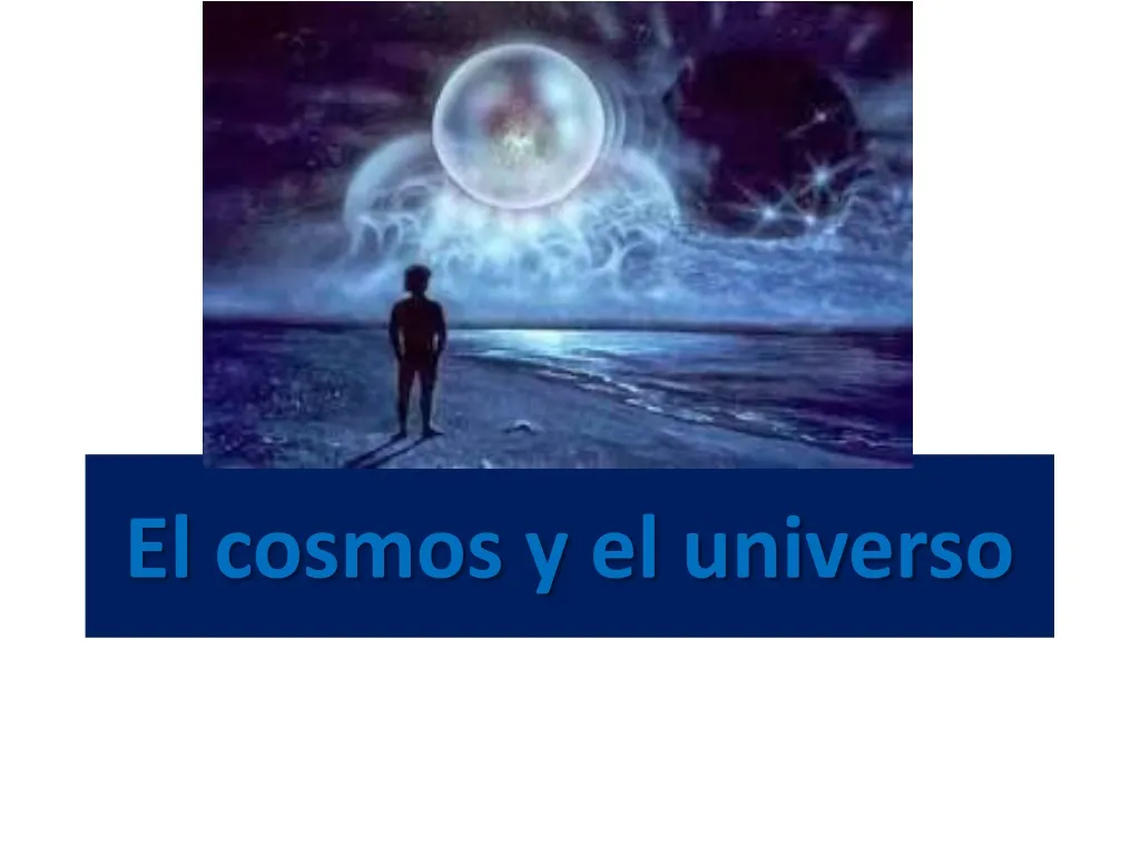 el cosmos y el universo