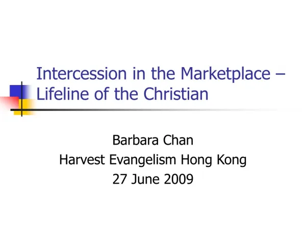 Intercession in the Marketplace –Lifeline of the Christian