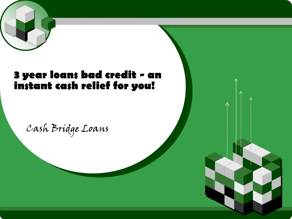 3 year loans bad credit an instant cash relief for you