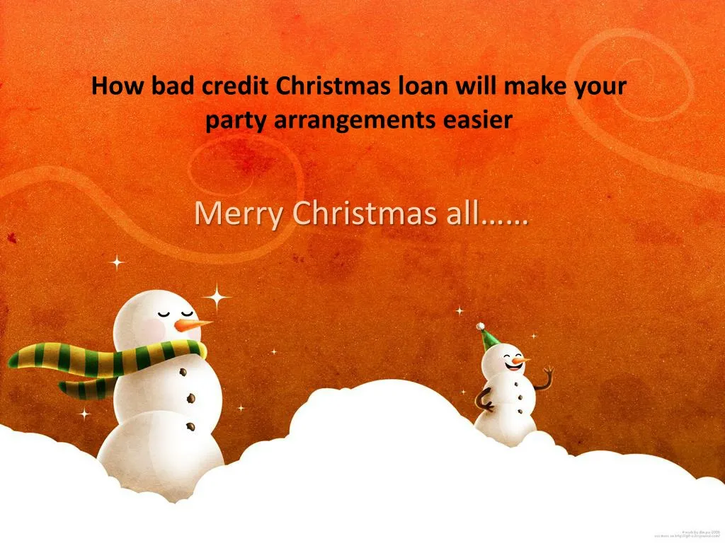 how bad credit christmas loan will make your party arrangements easier