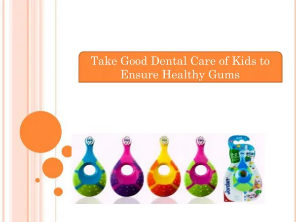 Take Good Dental Care of Kids to Ensure Healthy Gums