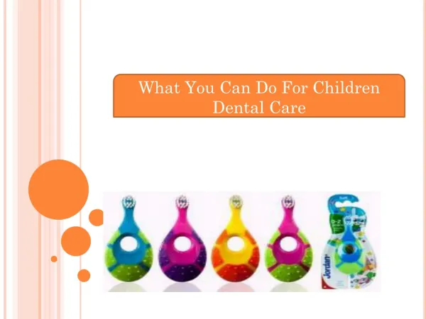 What You Can Do For Children Dental Care
