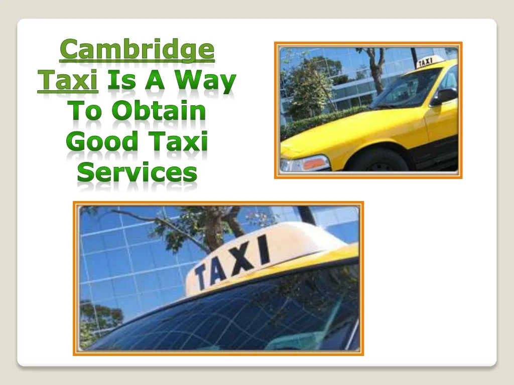 cambridge taxi is a way to obtain good taxi