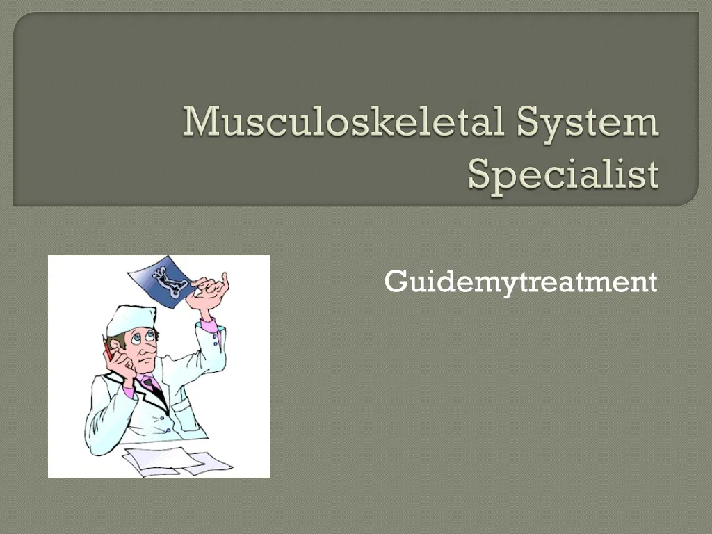 musculoskeletal system specialist