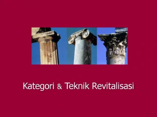 Kategori Teknik Revitalisasi - slide 1