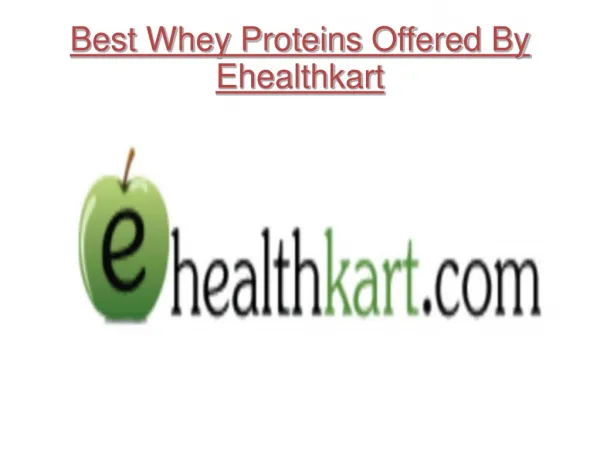 Best Whey Proteins Offered By Ehealthkart