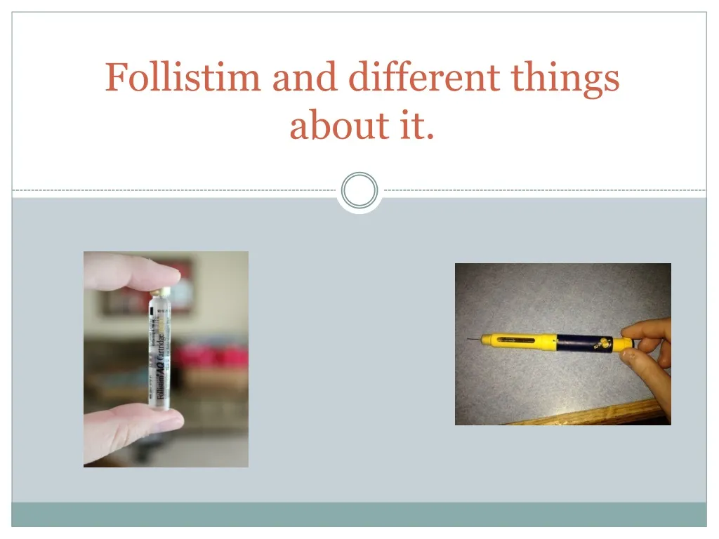 follistim and different things about it