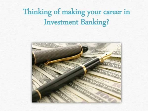 Thinking of making your career in Investment Banking