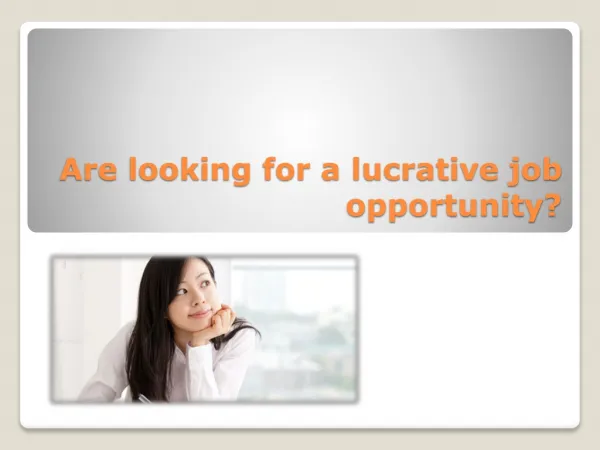 Are looking for a lucrative job opportunity