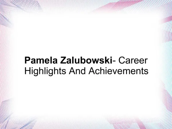 Pamela Zalubowski- Career Highlights And Achievements