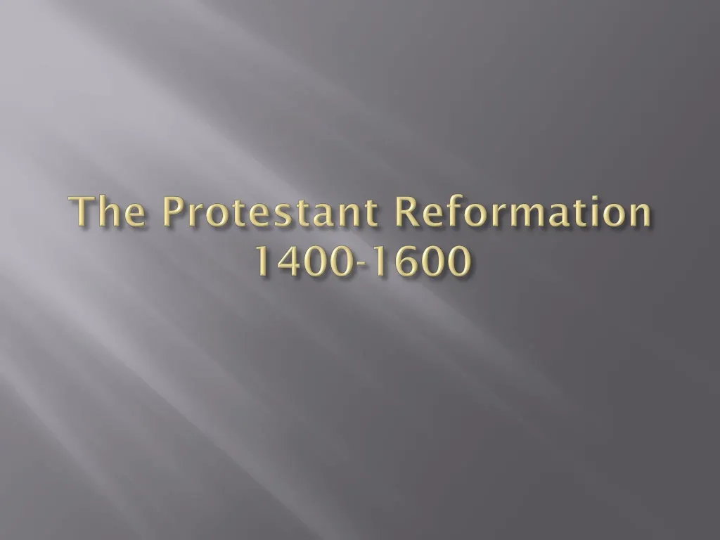 the protestant reformation 1400 1600