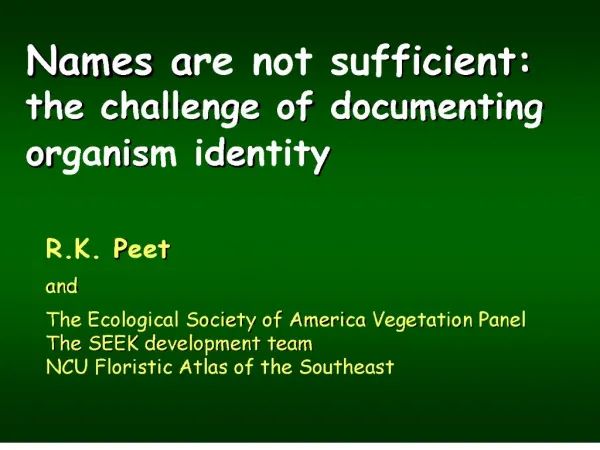 names are not sufficient: the challenge of documenting organism identity