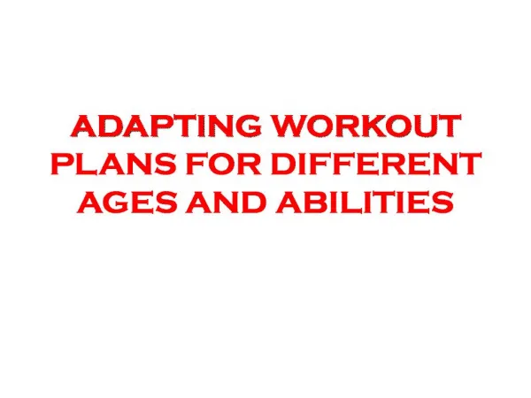 adapting workout plans for different ages and abilities