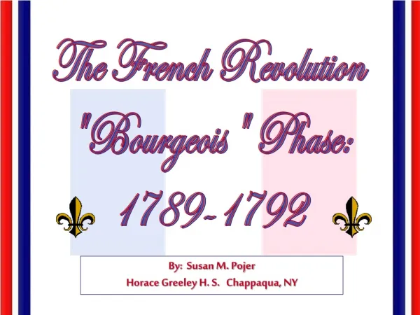 The French Revolution &quot;Bourgeois&quot; Phase: 1789-1792