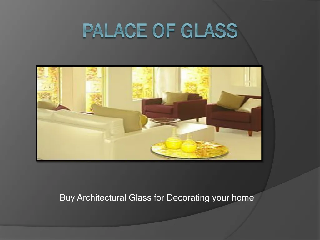 buy architectural glass for decorating your home