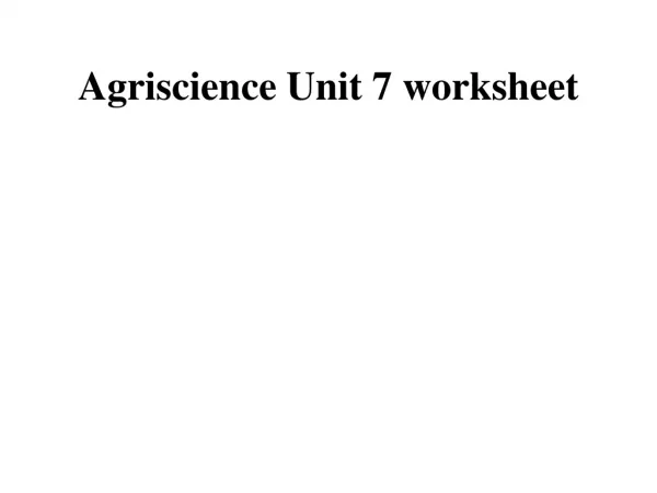 Agriscience Unit 7 worksheet