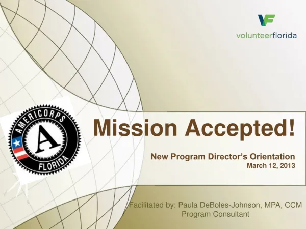 Mission Accepted! New Program Director’s Orientation March 12, 2013
