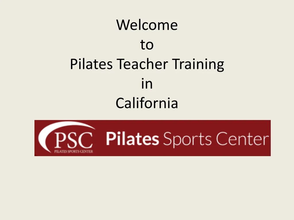 welcome to pilates teacher training in california