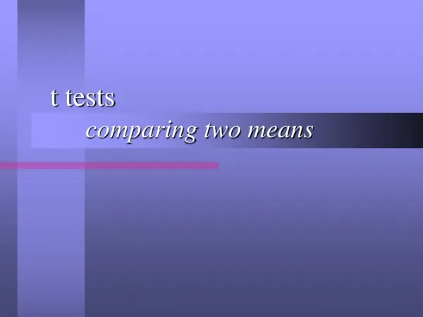 t tests 	comparing two means