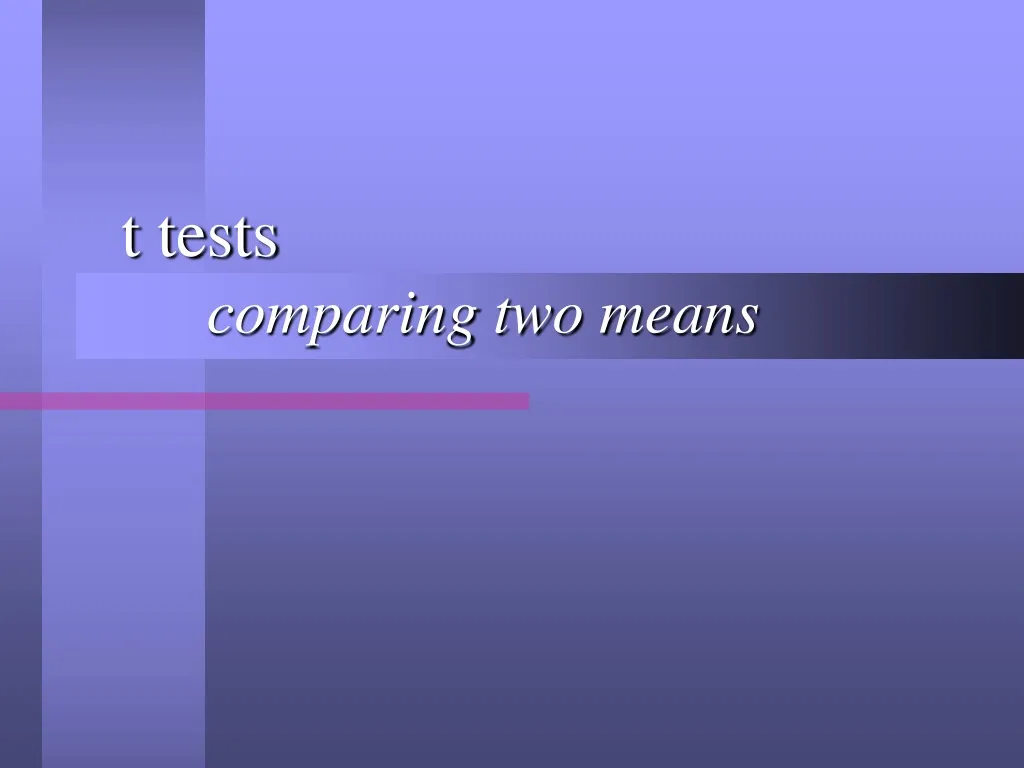 t tests comparing two means