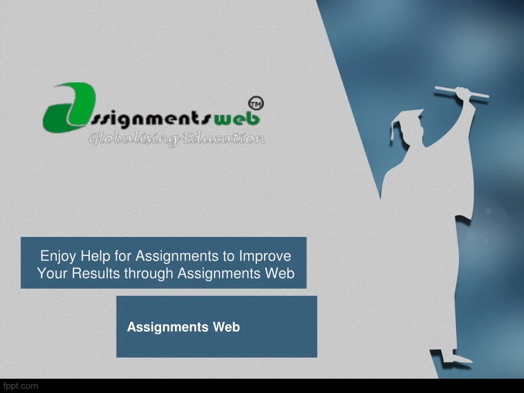 enjoy help for assignments to improve your results through assignments web