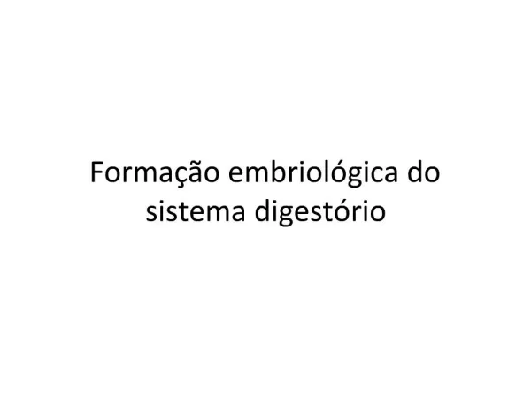 Forma o embriol gica do sistema digest rio