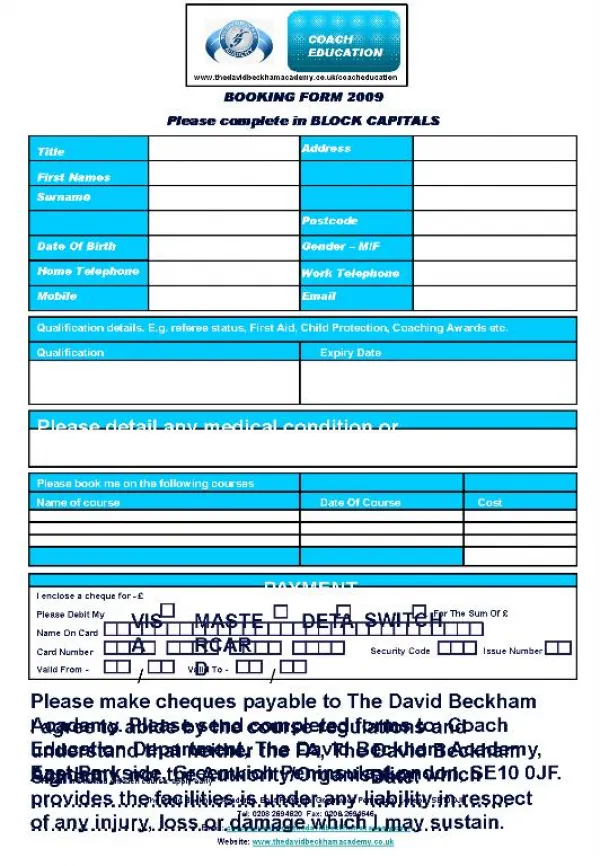 please make cheques payable to the david beckham academy. please send completed forms to: coach education department, th