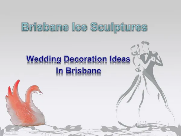 Wedding Decoration Ideas - Brisbane Ice Sculptures