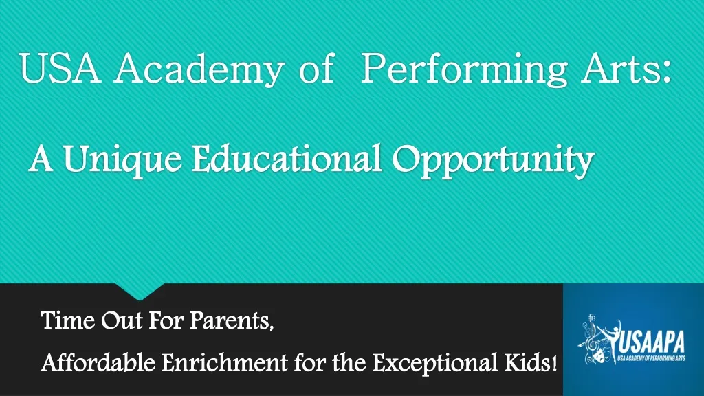 usa academy of performing arts a unique educational opportunity