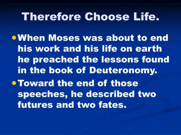 Therefore Choose Life.