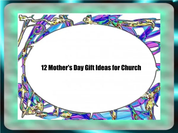 12 Mother's Day Gift Ideas for Church